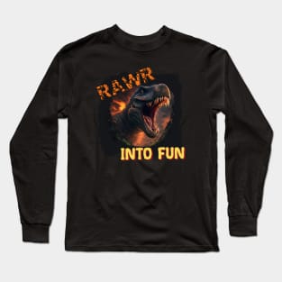 Rawr Into Fun Long Sleeve T-Shirt